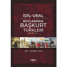 İdil Ural Boylarında Başkurt Türkleri - Akçağ Yayınları