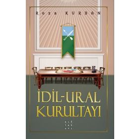 İdil – Ural Kurultayı - Roza Kurban - Hitabevi Yayınları