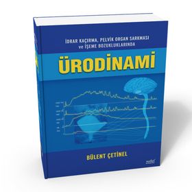 İdrar Kaçırma Pelvik Organ Sarkması ve İşeme Bozukluklarında Ürodinami - Nobel Tıp Kitabevleri