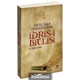 İDRİS-I BITLISI - MEVLANA HAKIMÜDDIN - M. TÖREHAN SERDAR