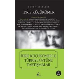 İDRİS KÜÇÜKÖMERLE TÜRKİYE ÜSTÜNE TARTIŞMALAR - İDRİS KÜÇÜKÖMER