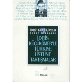 İDRİS KÜÇÜKÖMERLE TÜRKİYE ÜSTÜNE TARTIŞMALAR - İDRİS KÜÇÜKÖMER