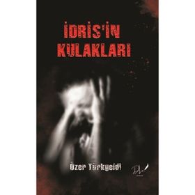 İdris'in Kulakları Özer Türkgeldi