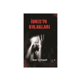 İdris'in Kulakları Özer Türkgeldi