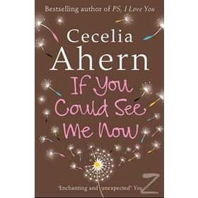 IF YOU COULD SEE ME NOW - CECELIA AHERN