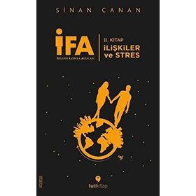 İFA: İnsanın Fabrika Ayarları: 2. Kitap - İlişkiler ve Stres