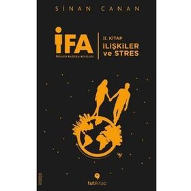 İFA: İnsanın Fabrika Ayarları: 2. Kitap - İlişkiler ve Stres