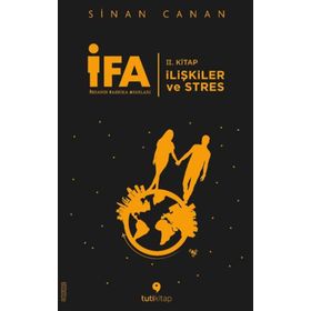 İFA: İnsanın Fabrika Ayarları: 2. Kitap - İlişkiler ve Stres
