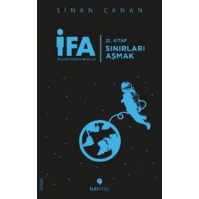 İFA: İnsanın Fabrika Ayarları 3. Kitap - Sınırları Aşmak