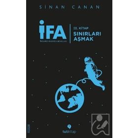 İFA: İnsanın Fabrika Ayarları 3. Kitap - Sınırları Aşmak
