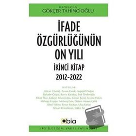 İfade Özgürlüğünün On Yılı İkinci Kitap, 2012-2022 IPS - İletişim Yayınları