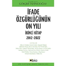 İfade Özgürlüğünün On Yılı İkinci Kitap, 2012-2022 IPS - İletişim Yayınları