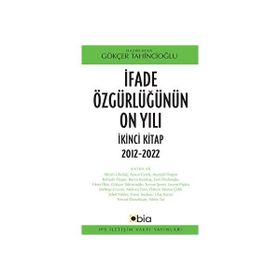 İfade Özgürlüğünün On Yılı İkinci Kitap, 2012-2022 IPS - İletişim Yayınları