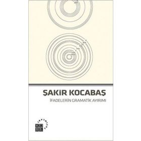 İfadelerin Gramatik Ayırımı - Şakir Kocabaş