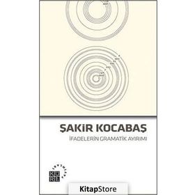 İfadelerin Gramatik Ayırımı - Şakir Kocabaş