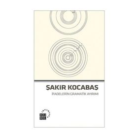 İfadelerin Gramatik Ayırımı - Şakir Kocabaş