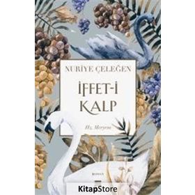 İffet-i Kalp - Nuriye Çeleğen