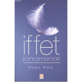 İFFET KAHRAMANLARI - GENEL