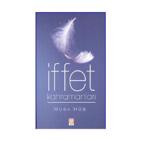 İFFET KAHRAMANLARI - GENEL