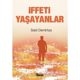 İFFETİ YAŞAYANLAR - SAID DEMİRTAŞ