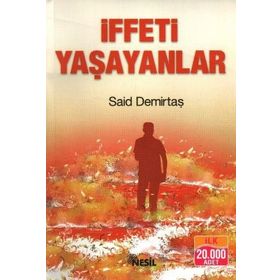 İFFETİ YAŞAYANLAR - SAID DEMİRTAŞ
