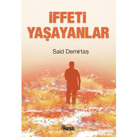 İFFETİ YAŞAYANLAR - SAID DEMİRTAŞ
