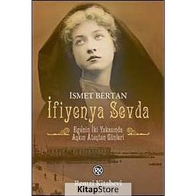 İfiyenya Sevda - Ege'nin Iki Yakasında Aşkın Ateşten Günleri - İsmet Bertan