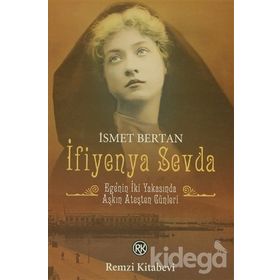 İfiyenya Sevda - Ege'nin Iki Yakasında Aşkın Ateşten Günleri - İsmet Bertan