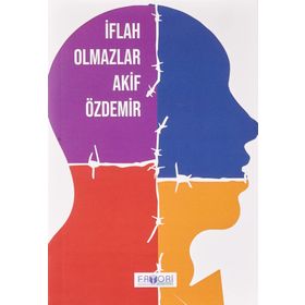 İflah Olmazlar Akif Özdemir