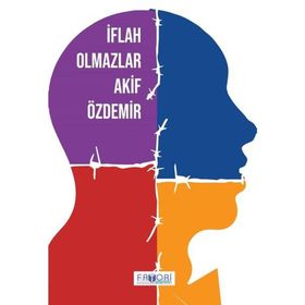 İflah Olmazlar Akif Özdemir