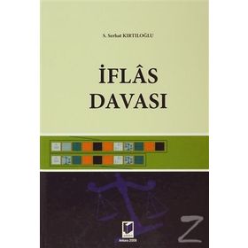 İFLAS DAVASI - S. SERHAT KIRTILOĞLU