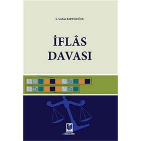İFLAS DAVASI - S. SERHAT KIRTILOĞLU