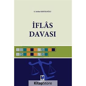 İFLAS DAVASI - S. SERHAT KIRTILOĞLU