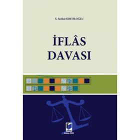 İFLAS DAVASI - S. SERHAT KIRTILOĞLU