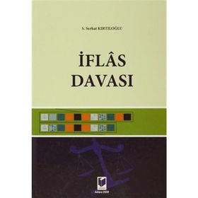 İFLAS DAVASI - S. SERHAT KIRTILOĞLU