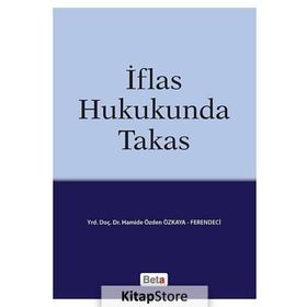 İFLAS HUKUKUNDA TAKAS - HAMIDE ÖZDEN ÖZKAYA-FERENCI