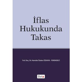 İFLAS HUKUKUNDA TAKAS - HAMIDE ÖZDEN ÖZKAYA-FERENCI
