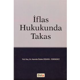 İFLAS HUKUKUNDA TAKAS - HAMIDE ÖZDEN ÖZKAYA-FERENCI