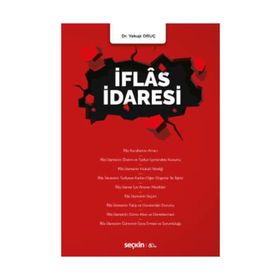 İflas, İflas Davası, İflas İdaresi, İflasın Ertelenmesi Md. 177-207 - Hasan Özkan