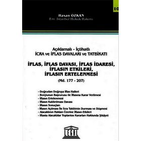 İflas, İflas Davası, İflas İdaresi, İflasın Ertelenmesi Md. 177-207 - Hasan Özkan