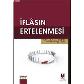 İFLASIN ERTELENMESI, BORCA BATIKLIK VE İYİLEŞTİRME PROJELERI - SEZAYI DUMANOĞLU