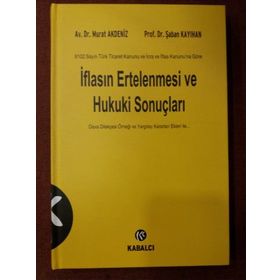 İflasın Ertelenmesi ve Hukuki Sonuçları - av murat akdeniz Şaban Kayıhan Av. Dr. Murat Akdeniz