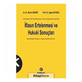 İflasın Ertelenmesi ve Hukuki Sonuçları - av murat akdeniz Şaban Kayıhan Av. Dr. Murat Akdeniz