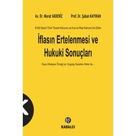 İflasın Ertelenmesi ve Hukuki Sonuçları - av murat akdeniz Şaban Kayıhan Av. Dr. Murat Akdeniz
