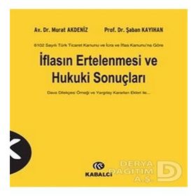 İflasın Ertelenmesi ve Hukuki Sonuçları - av murat akdeniz Şaban Kayıhan Av. Dr. Murat Akdeniz
