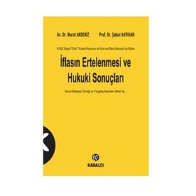 İflasın Ertelenmesi ve Hukuki Sonuçları - av murat akdeniz Şaban Kayıhan Av. Dr. Murat Akdeniz
