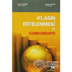 İFLASIN ERTELENMESI VE KONKORDATO - EFRAIL AYDEMIR; TÜRKAN ÇAĞLAR