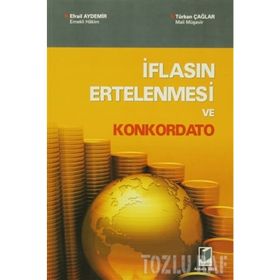 İFLASIN ERTELENMESI VE KONKORDATO - EFRAIL AYDEMIR; TÜRKAN ÇAĞLAR