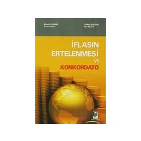 İFLASIN ERTELENMESI VE KONKORDATO - EFRAIL AYDEMIR; TÜRKAN ÇAĞLAR