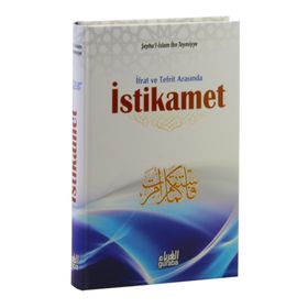 İfrat ve Tefrit Arasında İstikamet - seyhu’l islam ibn teymiyye
